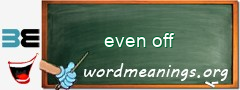 WordMeaning blackboard for even off